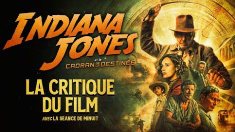 Indiana Jones et le Cadran de la destinée CRITIQUE SANS AVEC