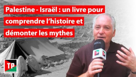 Palestine Israël un livre pour comprendre l histoire et démonter